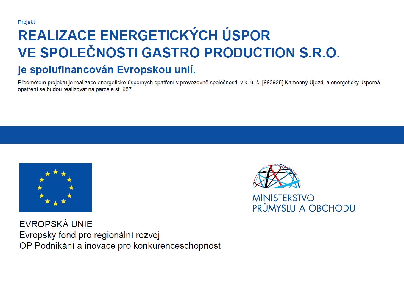 EU REALIZACE ENERGETICKÝCH ÚSPOR VE SPOLEČNOSTI GASTRO PRODUCTION S.R.O.